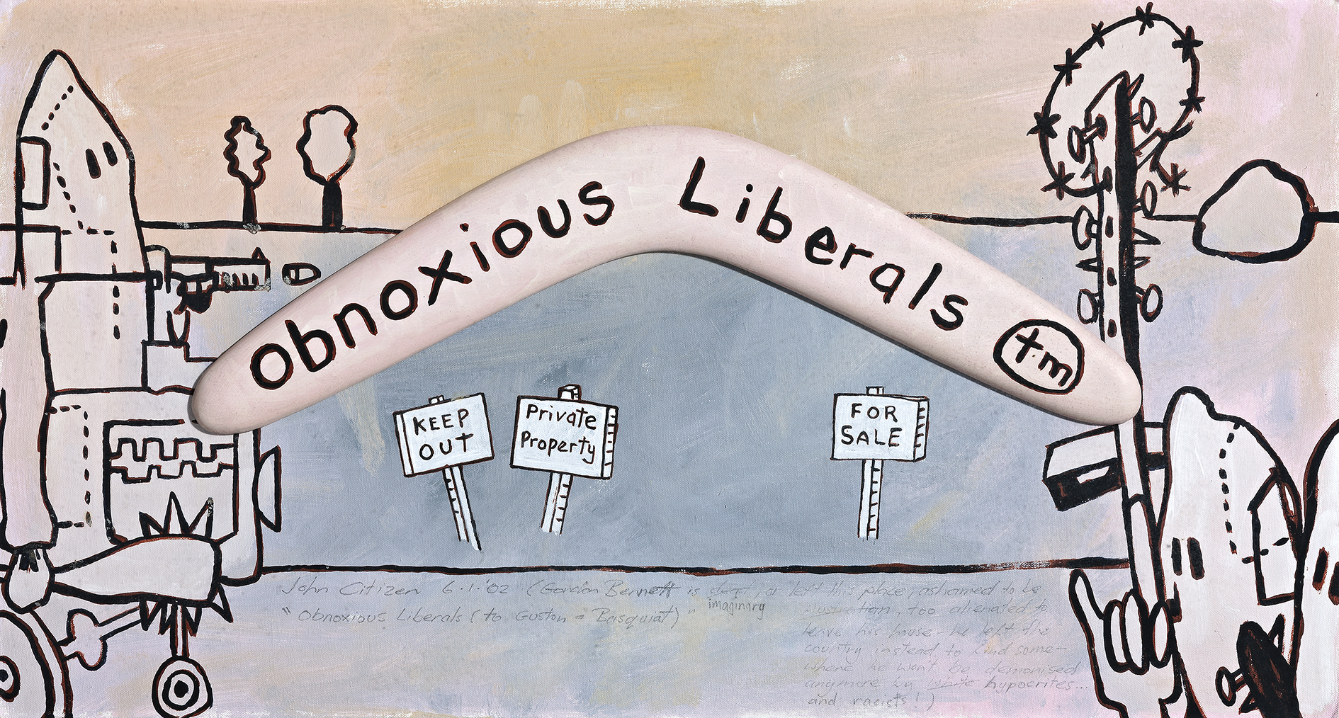 OBNOXIOUS LIBERALS (TO GUSTON & BASQUIAT)